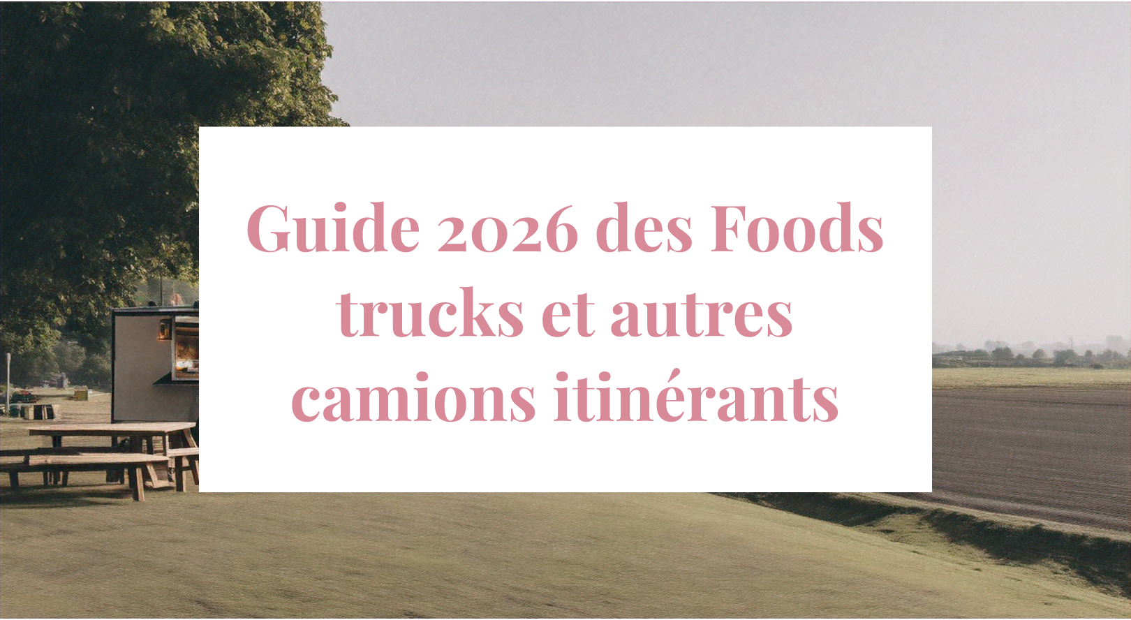 Guide des Foods trucks et autres camions itinérants près de l’Isle-sur-le-Doubs