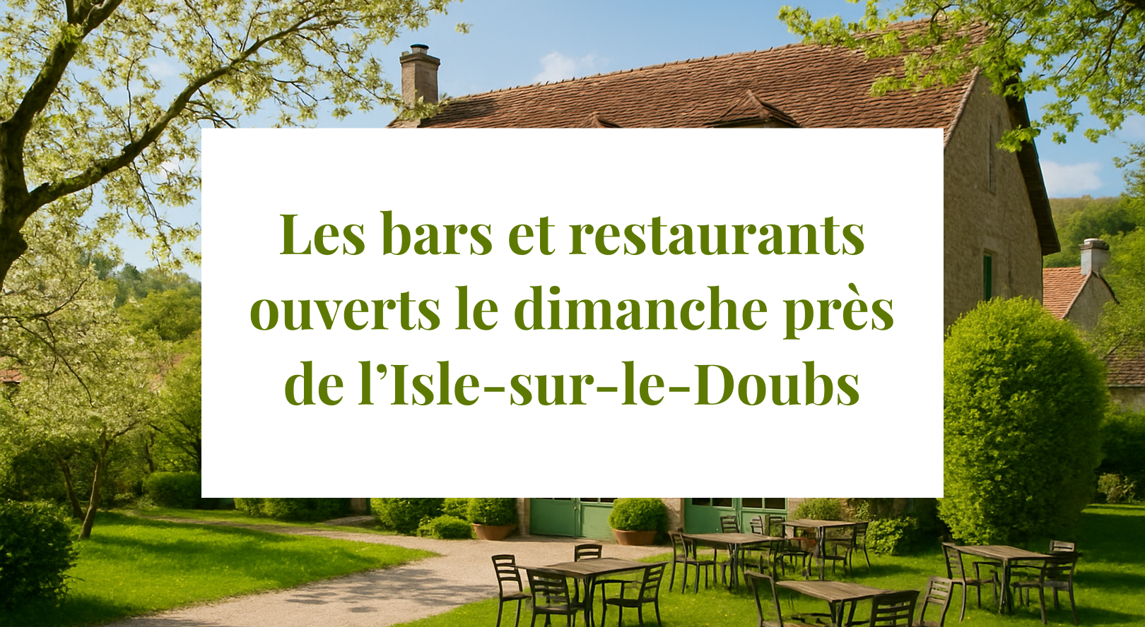 Les bars et restaurants ouverts le dimanche près de L’Isle-sur-le-Doubs