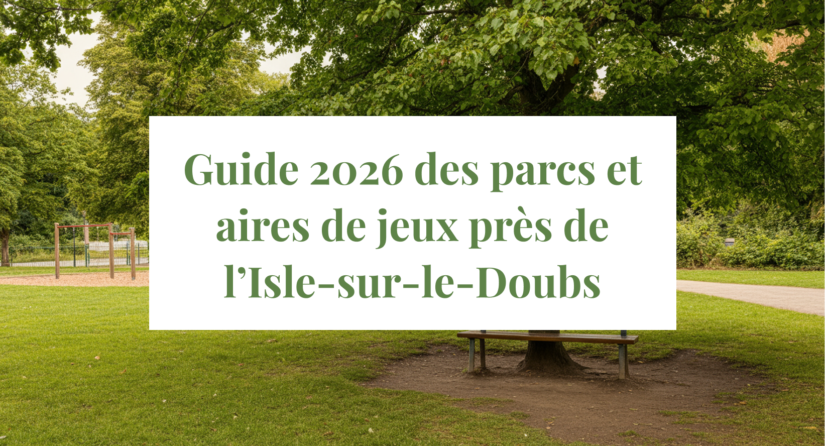 🎠 Les parcs, aires de jeux et de pique-nique près de L&rsquo;Isle-sur-le-Doubs