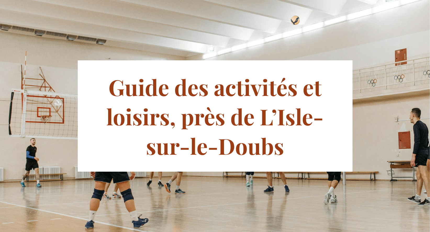 Rentrée : le guide des activités et loisirs, village par village, autour de L’Isle-sur-le-Doubs