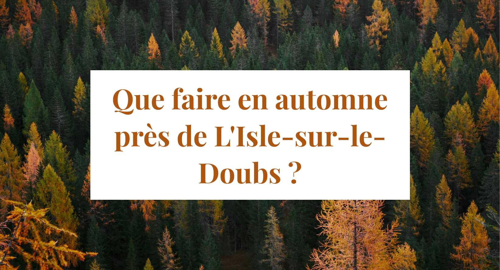 Que faire en automne autour de l’Isle-sur-le-Doubs ?