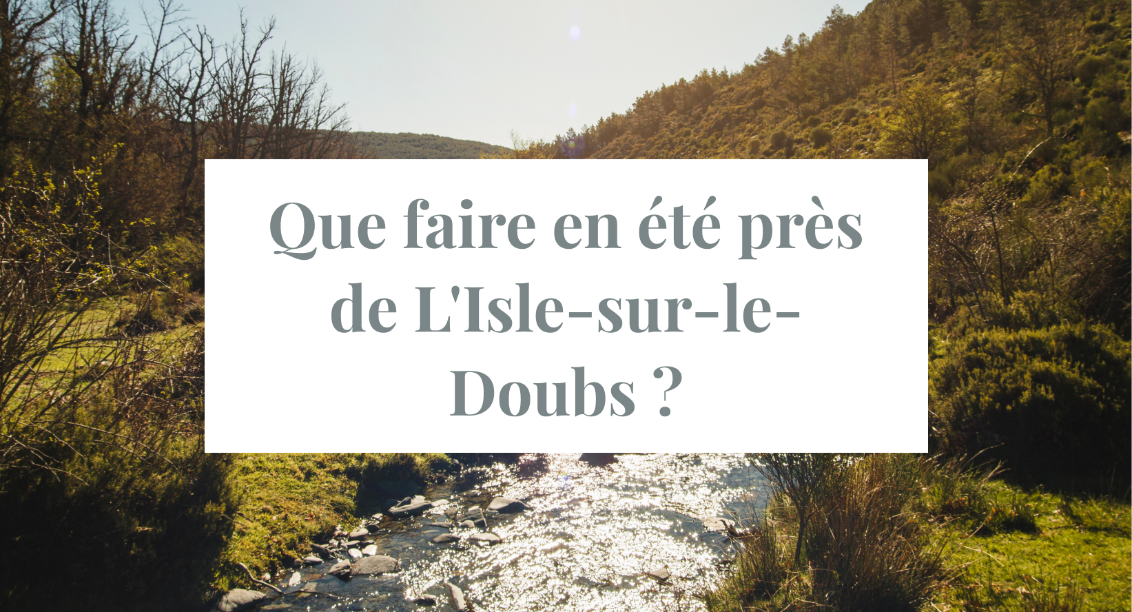 Que faire en été autour de l’Isle-sur-le-Doubs ?